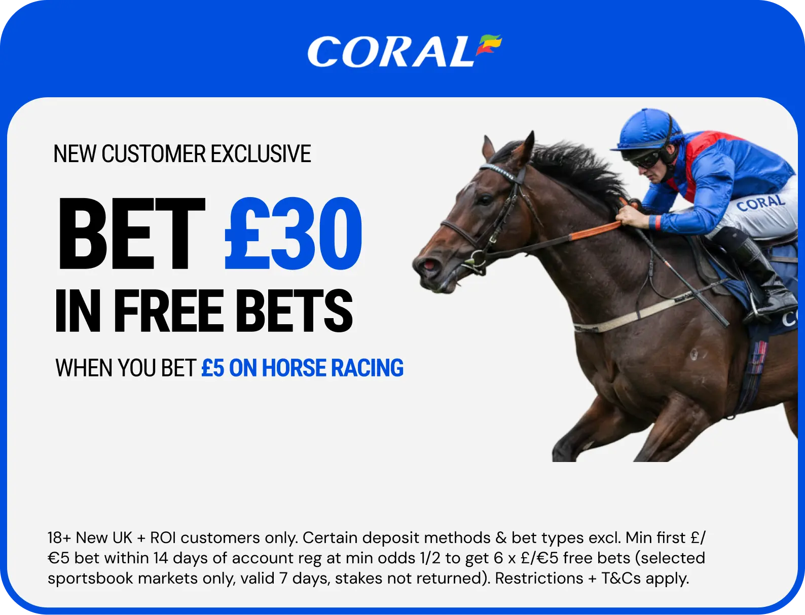 Coral offer — Bet £30 in free bets when you bet £5 on horse racing